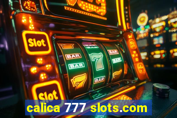 calica 777 slots.com